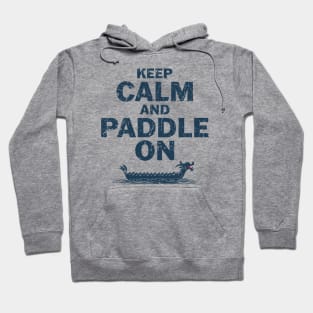 Dragon Boat - Keep Calm and Paddle ON Hoodie